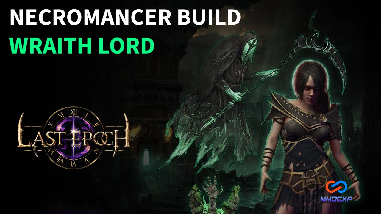 The Wraith Lord Necromancer: A Last Epoch Build Guide